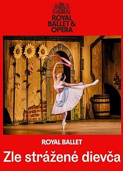 Kráľovský balet: Zle strážené dievča
